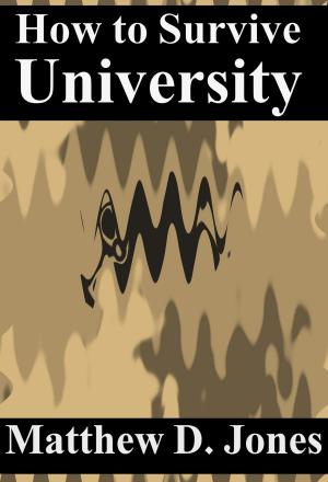 Cover of the book How to Survive University: Feet First by Mike Dooley