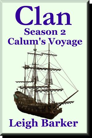 Cover of the book Episode 2: Calum's Voyage by Leigh Barker