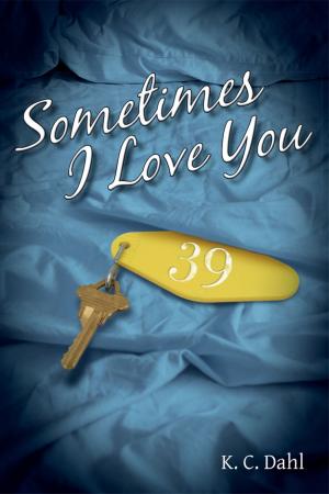 Book cover of Sometimes I Love You