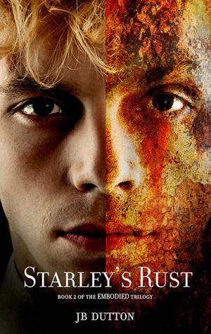 Cover of the book Starley's Rust (The Embodied trilogy) by A.R. Lain