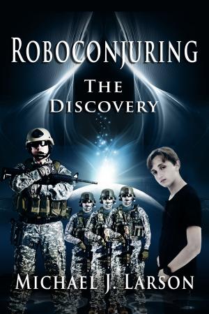 Cover of the book Roboconjuring- The Discovery by Sean Eddings