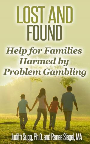 Book cover of Lost and Found: Help for Families Harmed by Problem Gambling