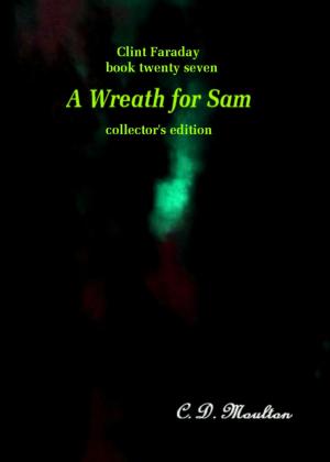 Cover of Clint Faraday Mysteries Book 27: A Wreath for Sam Collector's Edition