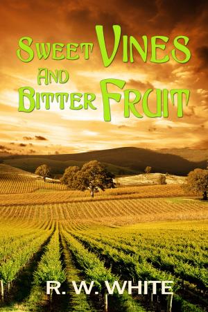 Book cover of Sweet Vines and Bitter Fruit