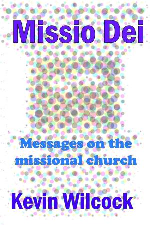 Cover of the book Missio Dei: Messages on the missional church by Wayne Back