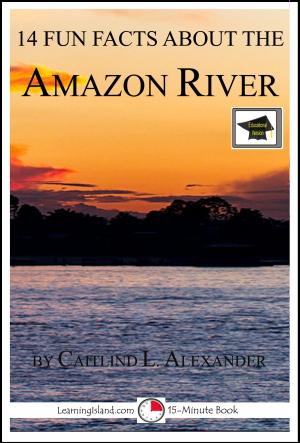 Cover of the book 14 Fun Facts About the Amazon River: Educational Version by 特胡夫特Gerard 't Hooft, 范都仁Stefan Vandoren