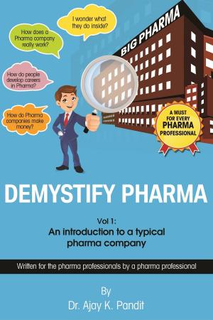 Book cover of Demystify Pharma. Vol1: An Introduction To A Typical Pharma Company