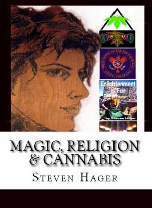 Cover of the book Magic, Religion & Cannabis by Steven Hager