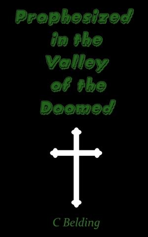 Cover of the book Prophesized in the Valley of the Doomed by Corine Hartman