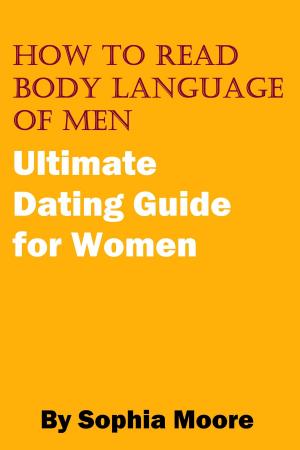 Book cover of How To Read Body Language of Men: Ultimate Dating Guide for Women