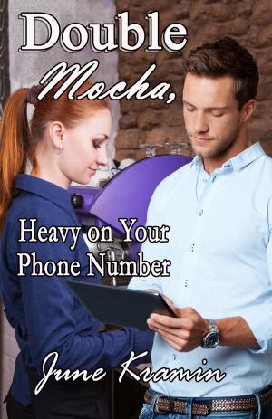 Cover of the book Double Mocha, Heavy on Your Phone Number by Alannah Carbonneau