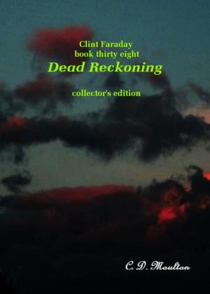 Book cover of Clint Faraday Mysteries Book 38: Dead Reckoning Collector's Edition