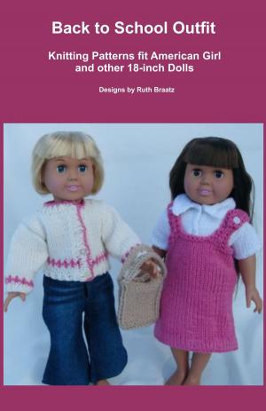 Cover of Back to School Outfit, Knitting Patterns fit American Girl and 18-Inch Dolls