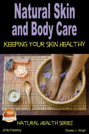 bigCover of the book Natural Skin and Body Care: Keeping Your Skin Healthy by 