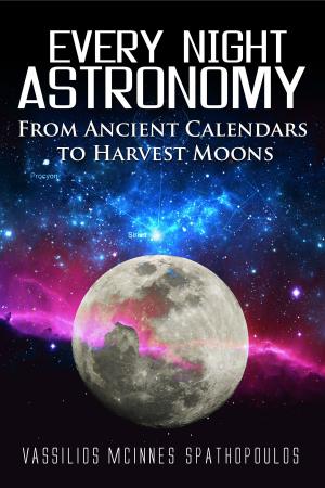 Cover of Every Night Astronomy: From Ancient Calendars to Harvest Moons