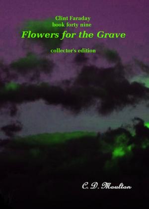 Cover of Clint Faraday Mysteries Book 49: Flowers for the Grave Collector's Edition