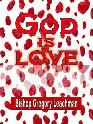 Cover of the book God is Love by William & Rev. Mrs. Dorothy Appiah