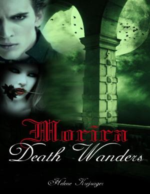Cover of the book Morira - Death Wanders by Tony DeSouza