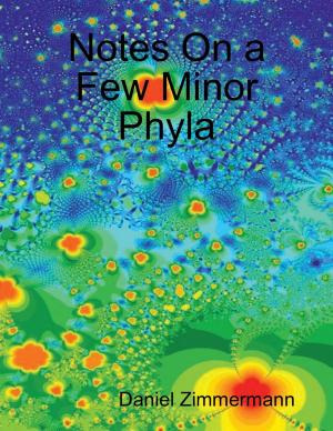 bigCover of the book Notes On a Few Minor Phyla by 