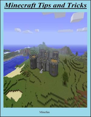 Cover of the book Minecraft Tips and Tricks by Ken Champion