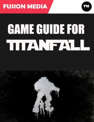 Cover of the book Game Guide for Titanfall (Unofficial) by Pearl Howie
