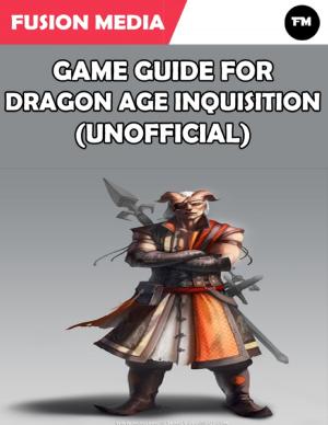 Book cover of Game Guide for Dragon Age Inquisition (Unofficial)