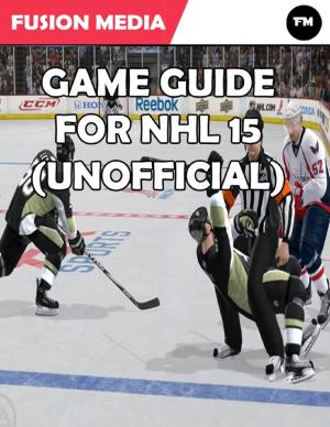 Cover of the book Game Guide for Nhl 15 (Unofficial) by Philip Tranton