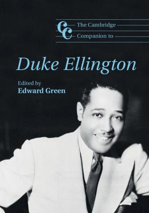 Cover of the book The Cambridge Companion to Duke Ellington by Dr George J. Gilboy, Dr Eric Heginbotham
