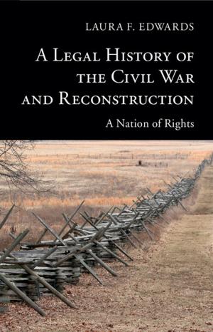 Book cover of A Legal History of the Civil War and Reconstruction