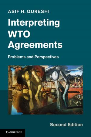 Cover of the book Interpreting WTO Agreements by François Fouss, Marco Saerens, Masashi Shimbo