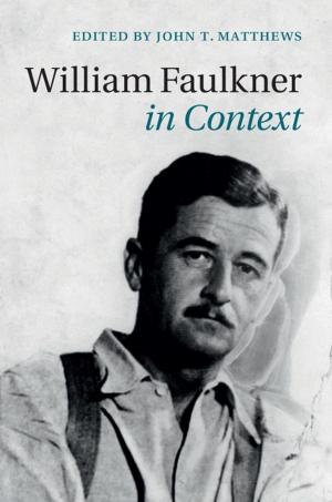 Cover of the book William Faulkner in Context by Guowang Miao, Jens Zander, Ki Won Sung, Slimane Ben Slimane