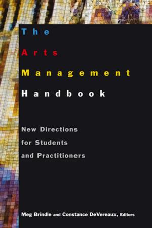Cover of The Arts Management Handbook: New Directions for Students and Practitioners