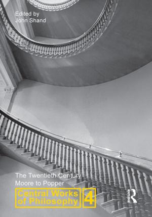 Cover of the book Central Works of Philosophy v4 by Michael Mulqueen, Deborah Sanders, Ian Speller