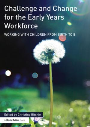 Cover of the book Challenge and Change for the Early Years Workforce by Peter Jarvis