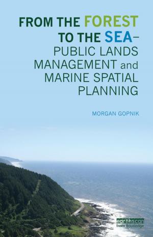 Cover of the book From the Forest to the Sea - Public Lands Management and Marine Spatial Planning by Christian Karner