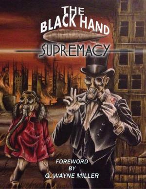 Cover of the book The Black Hand Supremacy by Jason K Macomson