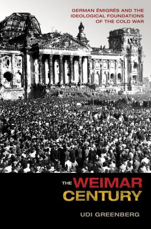 Cover of the book The Weimar Century by Tom Stephenson, Scott Whittle