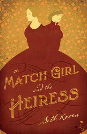 Cover of the book The Match Girl and the Heiress by Ken De Bevoise