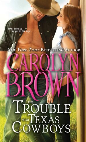 Cover of the book The Trouble with Texas Cowboys by Rosanne Bittner