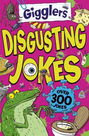 Cover of the book Gigglers: Disgusting Jokes by Thomas Flintham