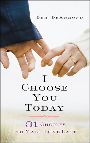 Cover of the book I Choose You Today by Abingdon Press