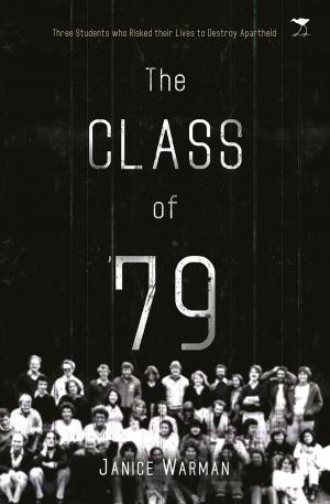 Cover of the book The Class of '79 by Redi Tlhabi