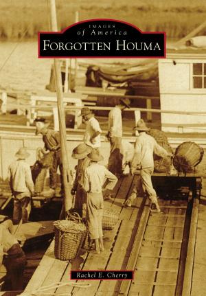 Cover of the book Forgotten Houma by Lonnie J. Hovey