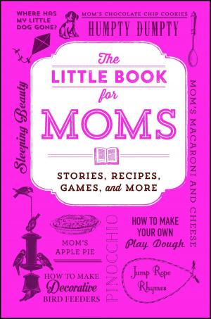 Cover of the book The Little Book for Moms by Carl E Pickhardt