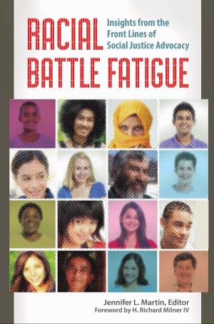 Cover of the book Racial Battle Fatigue: Insights from the Front Lines of Social Justice Advocacy by H. Jaymi Elsass, Jaclyn Schildkraut