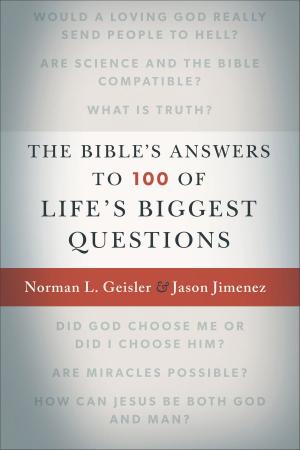 Cover of the book The Bible's Answers to 100 of Life's Biggest Questions by Dr. Mike Bechtle