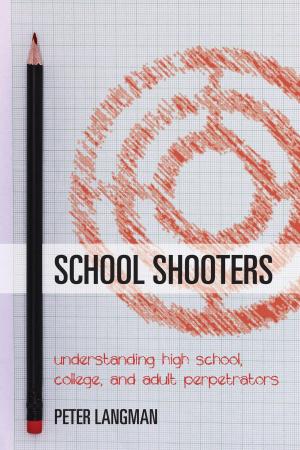 Cover of the book School Shooters by Robert Almeder
