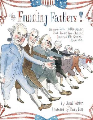 Cover of the book The Founding Fathers! by Lena Coakley