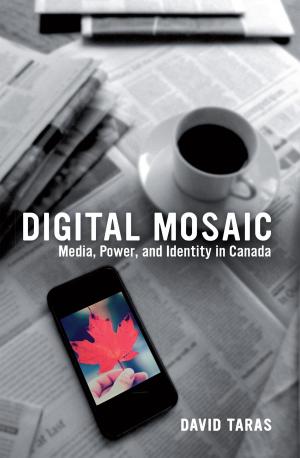 Cover of the book Digital Mosaic by Johnson-Shoyama-Graduate School