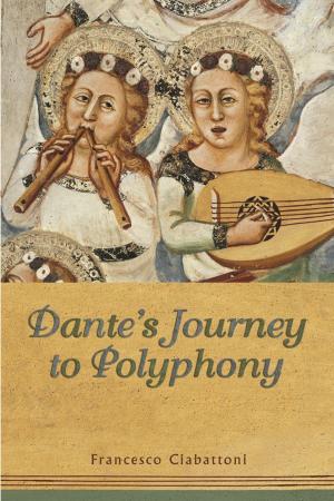 Cover of the book Dante's Journey to Polyphony by Neil Bernstein